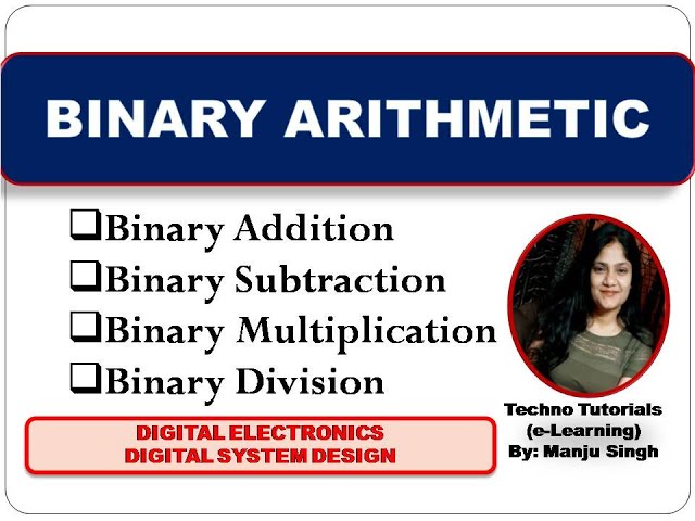 Unit 1 L6  | Binary Addition | Binary Subtraction | Binary Multiplication | binary division