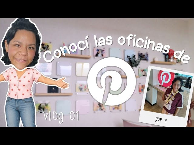 Vlog 01 - Pinterest 📌 me invitó a conocer sus oficinas