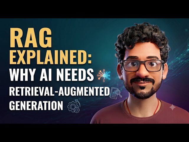 RAG Explained: Why AI Needs Retrieval-Augmented Generation