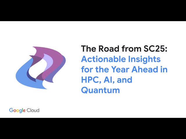 The Road from SC25: Actionable Insights for the Year Ahead in HPC, AI, and Quantum