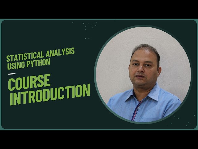 #00 Statistical Analysis Using Python | Course Introduction
