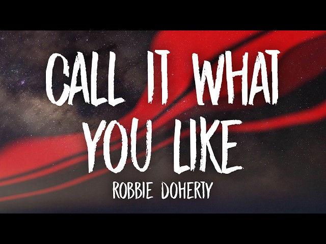 Robbie Doherty - Call It What You Like