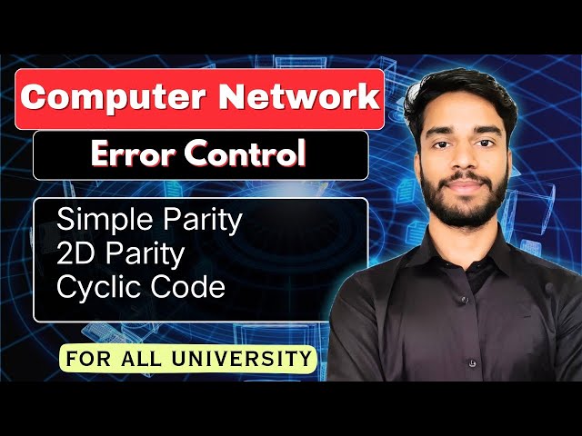 3.3 Simple Parity | 2D Parity | Cyclic Code | Error Control | Computer Network 