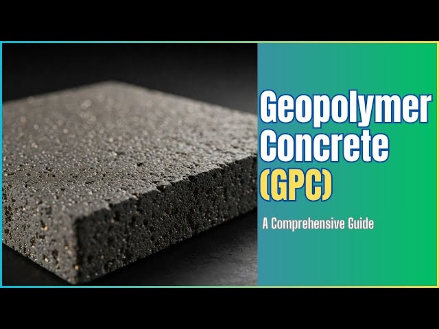 What is Geo-Polymer Concrete? | Concrete Technology