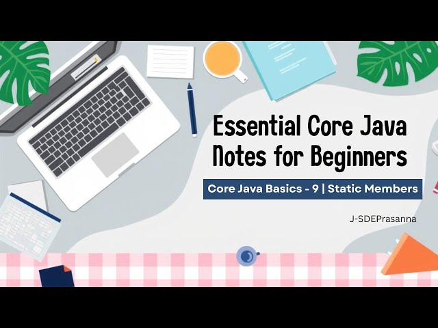 Core Java 9 | Static Members and Members of Class | @J-SDE_Prasanna