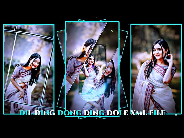 DIL DING DONG💞 BANGLA SONG XML FILE ALIGHT MOTION VIDEO EDITING NEW TREND NEW XML FILE ❤️   