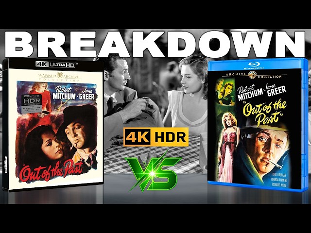 4K UHD HDR Blu-ray Breakdown | Out of the Past 1947