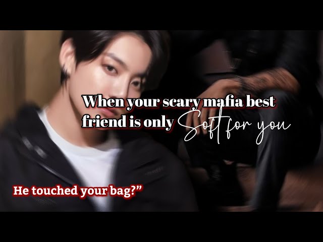 When your scary mafia best friend is only soft for you #btsff #jkff #jungkookff #mafiaff 