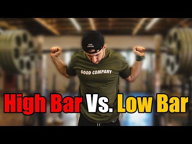 High Bar Vs. Low Bar For Strength