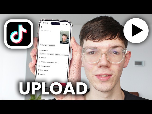 How To Upload Videos On TikTok - Tutorial