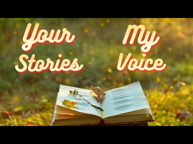 (18+) 📚📖Professional Narrator Reads YOUR Stories~📖📚