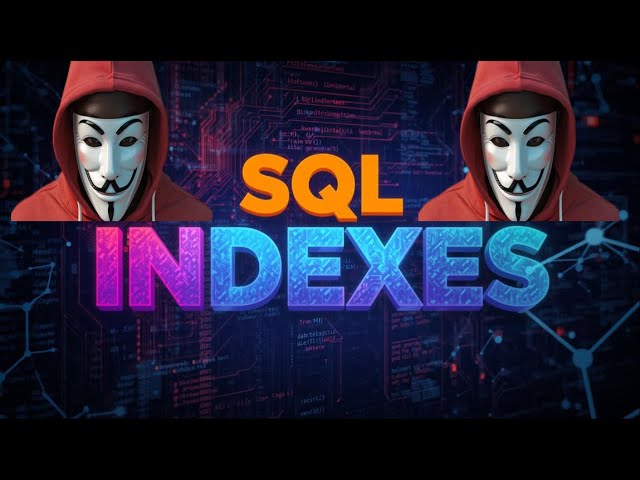 SQL Indexes