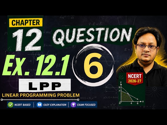 Class 12 Maths Chapter 12 Exercise 12.1 Question 6 | #Lpp |#LppClass12 | #Class12LinearProgramming