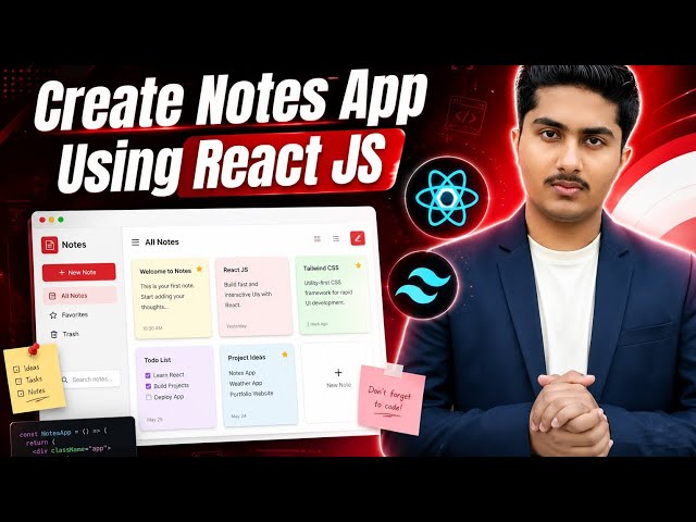 Create Notes App Using React Js & Tailwind | React Js Project 