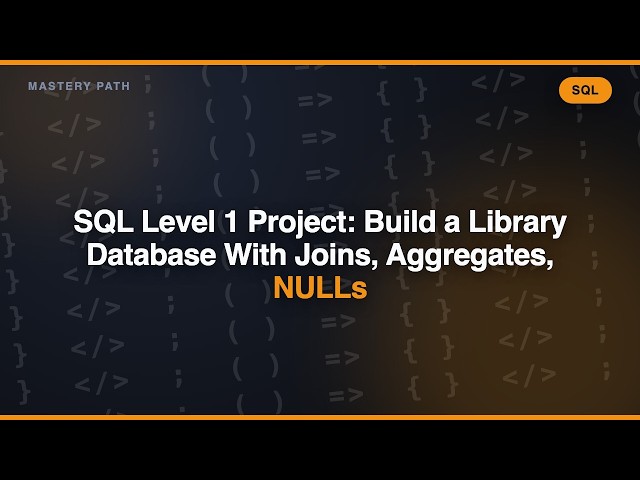 SQL Level 1 Project: Build a Library Database With Joins, Aggregates, NULLs