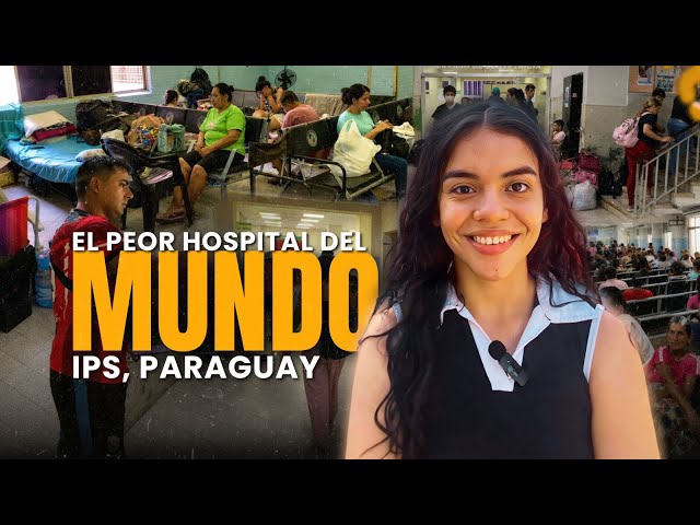 El PEOR Hospital del MUNDO | IPS, Paraguay