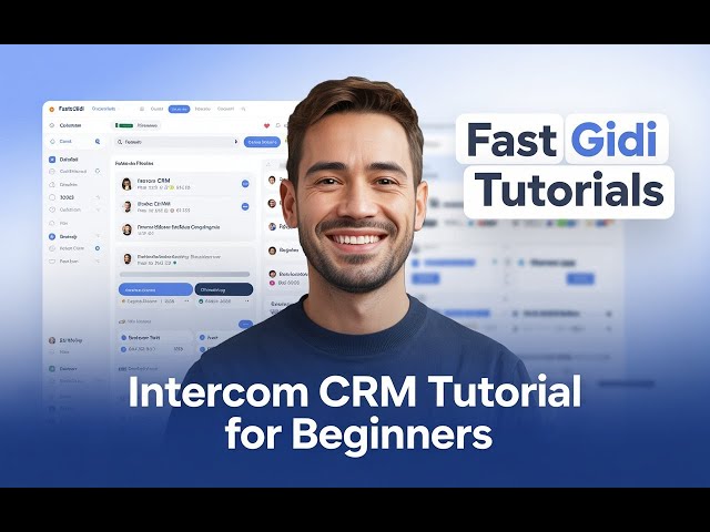 Intercom CRM Tutorial for Absolute Beginners