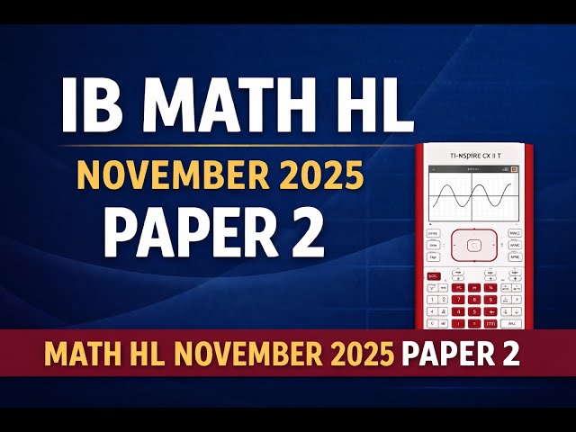IB Math AA HL-November 2025 Paper 2 Section B Q12 with TI-Nspire solution-English
