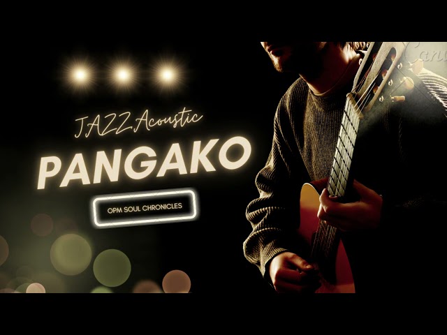 PANGAKO – KINDRED GARDEN [BEST VERSION] (Acoustic Cover Soul Jazz) | OPM Soul Chronicles