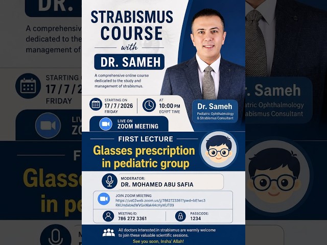 Strabismus Course with Dr. Sameh Galal  Lecture 1: Glasses Prescription in the Pediatric Age Group
