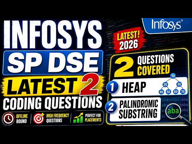 INFOSYS SP DSE Latest Coding Questions 2026 | Heap & Palindromic Substring | Offline Round Solutions
