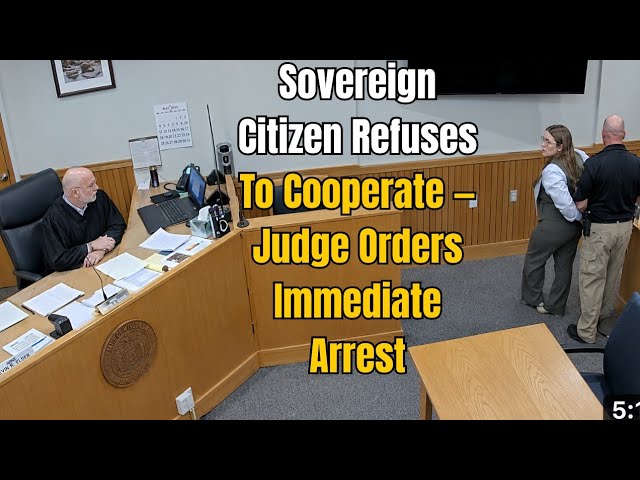 Sovereign Citizen Refuses To Cooperate — Judge Orders Immediate Arrest