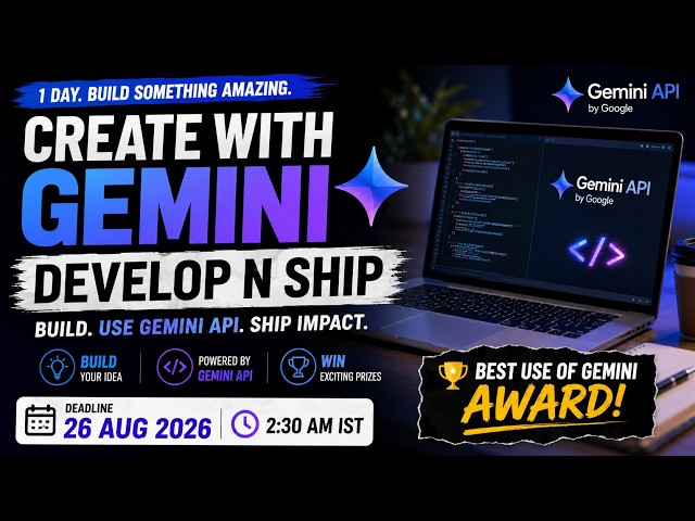 Google Gemini Hackathon 2026 🔥 Build AI Projects & Win the Best Use of Gemini Award!