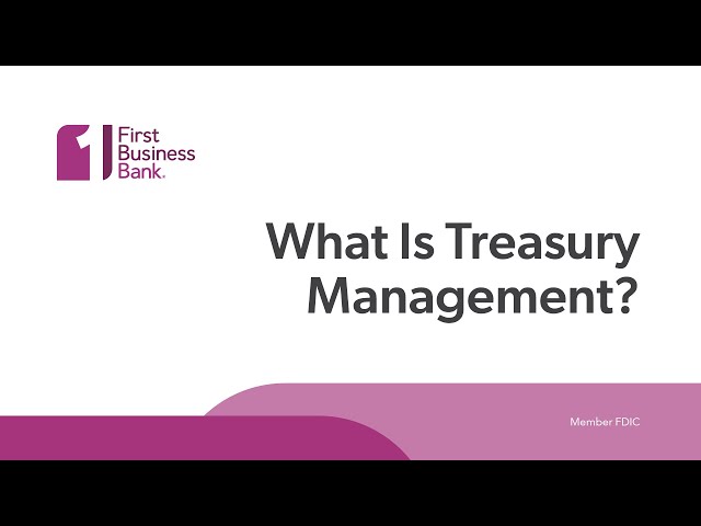 What Is Treasury Management?