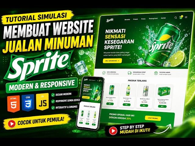 Tutorial Simulasi Membuat Website Jualan Minuman Sprite Modern & Responsive  HTML CSS JavaScript
