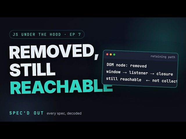 Garbage Collection: How V8 Decides What Dies | JS, Under the Hood #7