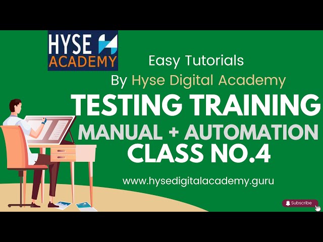 Testing Training Manual + Automation | Class No.4 By Hyse Digital Academy | Online Classes