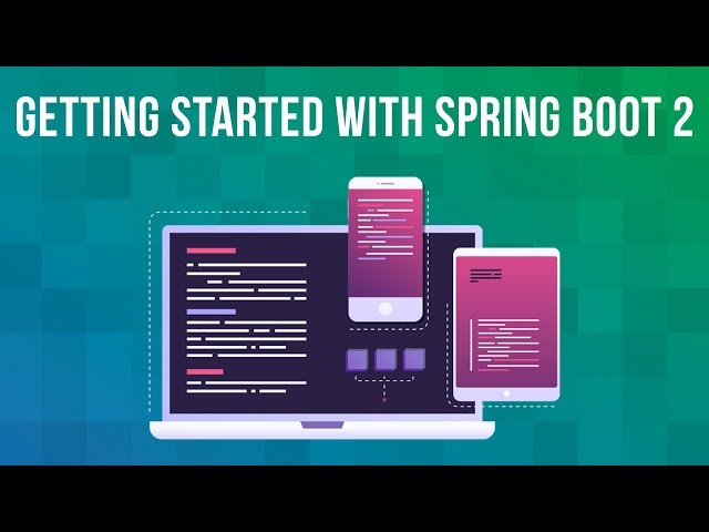 Getting Started with Spring Boot 2: Spring Boot Essentials Intro