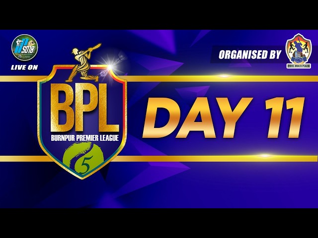 BURNPUR PREMIER LEAGUE || DAY - 11 || 2026