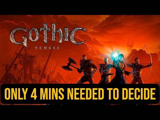 You Need Only 4 Mins To Decide If You Should Buy Gothic Remake!
