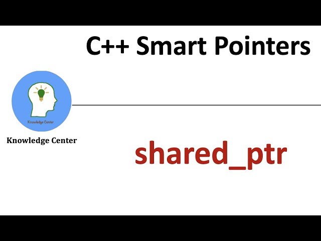 C++ Smart Pointers: shared_ptr | Shared Pointers