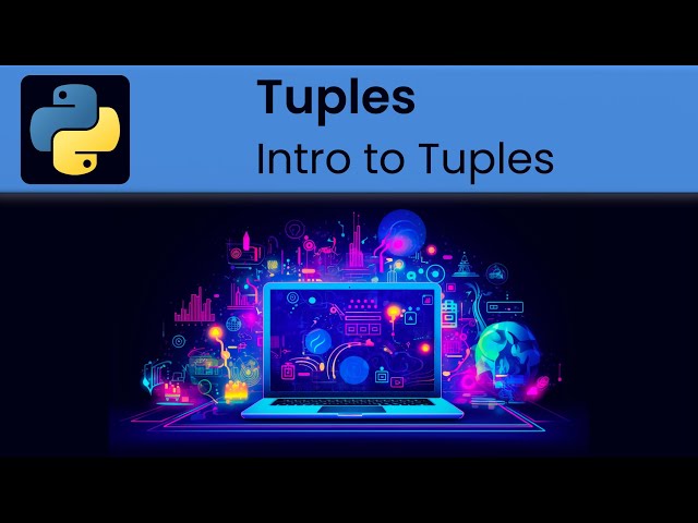 Python - Tuple: Introduction to Tuples