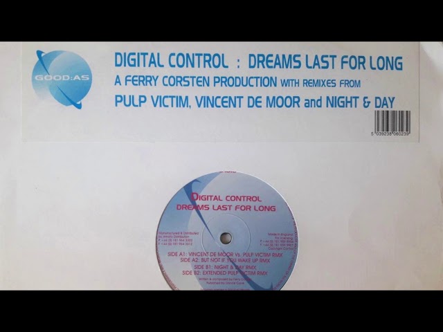 Digital Control - Dreams last for long (Vincent De Moor vs Pulp Victim Rmx)