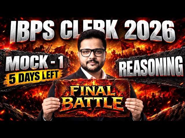 IBPS Clerk 2026 | Final Mock - 1 | Reasoning by Shubham Sir | 5 Days Left! Shubham Sir