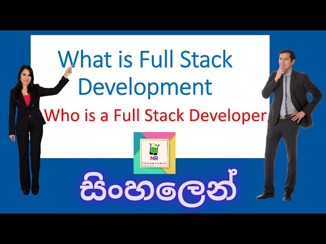 What is Full Stack Development ? Who is a Full Stack Developer in Sinhala- Tech Tutorials with Nifi