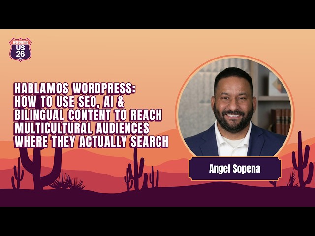 How to Use SEO, AI & Bilingual Content to Reach Multicultural Audiences | Angel Sopena