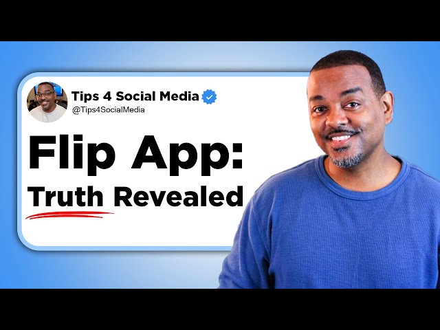 The Truth About the Flip App – Is It Worth It?
