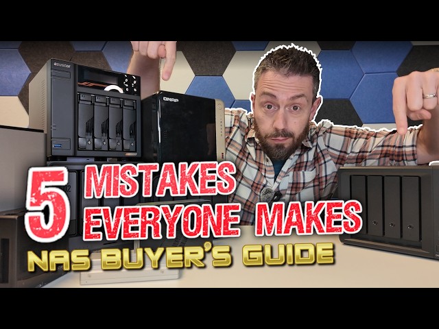 5 MISTAKES NEW NAS BUYERS ALWAYS MAKE