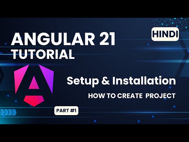Angular 21 Tutorial in Hindi | Setup and Installation (Node.js, VS Code, Angular CLI) | #1