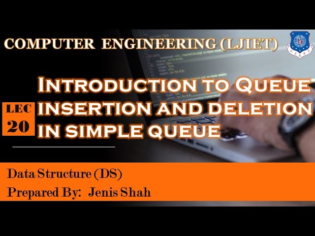 Lec-20_Introduction to Queue Insertion Deletion - Simple Queue |Data Structures Computer Engineering