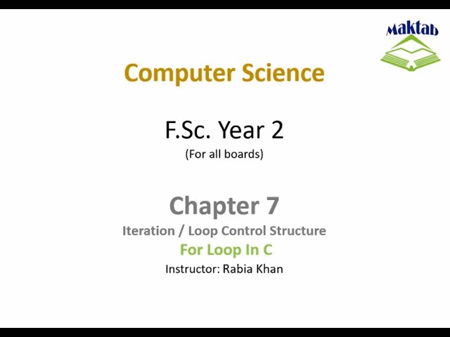 FSc Computer Science Book 2, CH 7, LEC 56: For Loop In C