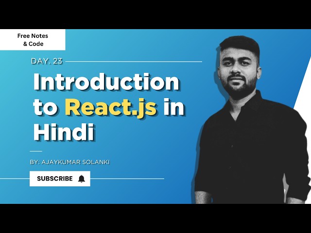 (Day 23) Introduction to React js in Hindi | 🚀 React js for Beginners | 30 Days Web Development