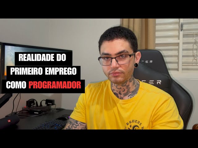 REALIDADE DO PRIMEIRO EMPREGO COMO PROGRAMADOR