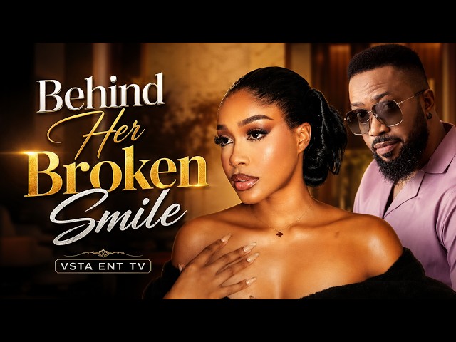 BEHIND HER BROKEN SMILE - UCHE MONTANA , FREDRICK LEONARD  | LATEST 2026 NIGERIAN MOVIES
