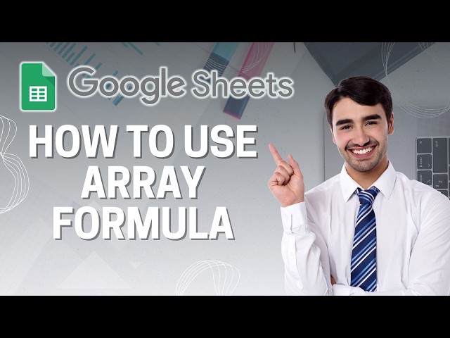 How to Use Array Formula in Google Sheet | Easy Guide 2026