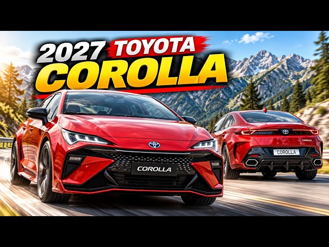 Toyota Corolla 2027 The Secret Behind Its Success